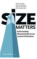 Size Matters – Understanding Monumentality Across Ancient Civilizations