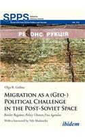 Migration as a (Geo-)Political Challenge in the Post-Soviet Space