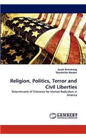 Religion, Politics, Terror and Civil Liberties