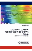 Spectrum Sensing Techniques in Cognitive Radio