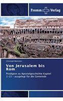 Von Jerusalem bis Rom