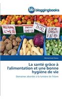 Santé Grâce À l'Alimentation Et Une Bonne Hygiène de Vie