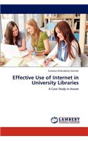 Effective Use of Internet in University Libraries
