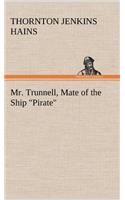 Mr. Trunnell, Mate of the Ship 