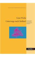 Unterwegs Nach Sizilien?: Inszenierungen Der Fremde Im Zeitgenoessischen Reisefuehrer