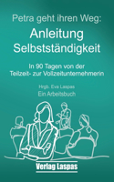 Petra geht ihren Weg. Anleitung Selbstständigkeit