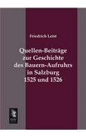 Quellen-Beitrage Zur Geschichte Des Bauern-Aufruhrs in Salzburg 1525 Und 1526