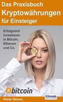 Das Praxisbuch Kryptowahrungen fur Einsteiger