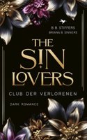 The Sin Lovers: Club der Verlorenen (Die Sunden-Reihe)