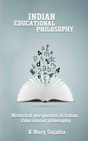 Historical Perspective of Indian Educational Philosophy