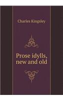 Prose Idylls, New and Old