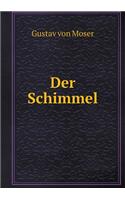 Der Schimmel