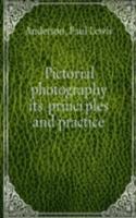Pictorial photography its principles and practice