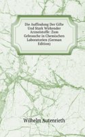 Kurze Anleitung Zur Auffindung Der Gifte Und Stark Wirkender Arzneistoffe: Zum Gebrauche in Chemischen Laboratorien (German Edition)