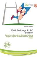 2004 Bulldogs Rlfc Season