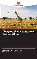 Afrique: des nations aux États-nations