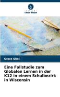 Eine Fallstudie zum Globalen Lernen in der K12 in einem Schulbezirk in Wisconsin