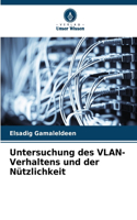 Untersuchung des VLAN-Verhaltens und der Nützlichkeit