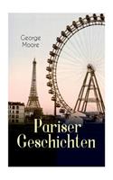 Pariser Geschichten (Vollständige Deutsche Ausgabe)