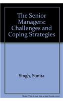 The Senior Managers: Challenges And Coping Strategies