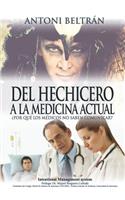 del Hechicero a la Medicina Actual
