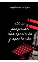 Cómo preparar una oposición y aprobarla