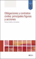 Obligaciones y contratos civiles: principales figuras y acciones: Incluye modelos y formularios