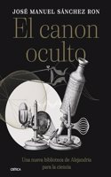 El canon oculto: Una nueva biblioteca de Alejandria para la ciencia
