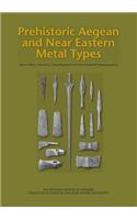 Prehistoric Aegean and Near Eastern Metal Types