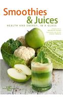 Smoothies & Juices Health and Energy in a Glass