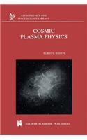 Cosmic Plasma Physics