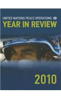 Year in Review: United Nations Peace Operations, 2010