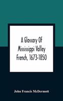 Glossary Of Mississippi Valley French, 1673-1850