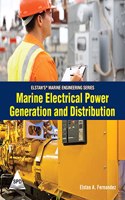 Marine Electrical Power Generation and Distribution (Elstan'sÂ® Marine Engineering Series)