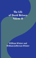 Life of David Belasco; Vol. II