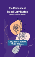 Romance of Isabel Lady Burton