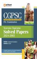 Arihant CGPSC PRE. EXAMINATION SOLVED PAPERS (2003-2024) I IN YEARWISE-TOPICWISE MANNER FOR PAPER I & PAPER 2