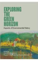 Exploring the Green Horizon: Aspects of Environmental History