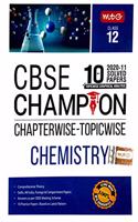 10 Years CBSE Champion Chapterwise-Topicwise - Chemistry-Class- 12