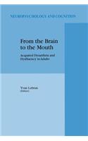From the Brain to the Mouth
