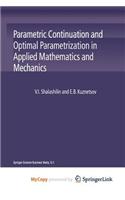 Parametric Continuation and Optimal Parametrization in Applied Mathematics and Mechanics