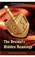 Dreidel's Hidden Meanings (the Mysteries of Judaism Series)