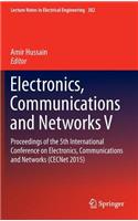 Electronics, Communications and Networks V