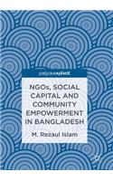 Ngos, Social Capital and Community Empowerment in Bangladesh