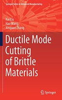 Ductile Mode Cutting of Brittle Materials