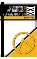 Identidade, Patriotismo e Enraizamento no Sec. XXI