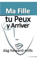 Ma Fille, Tu Peux y Arriver