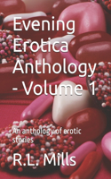 Evening Erotica Anthology - Volume 1