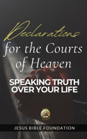 Declarations for the Courts of Heaven