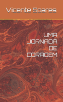 Uma Jornada de Coragem